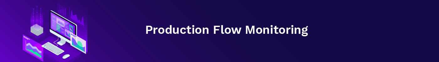 production flow monitoring
